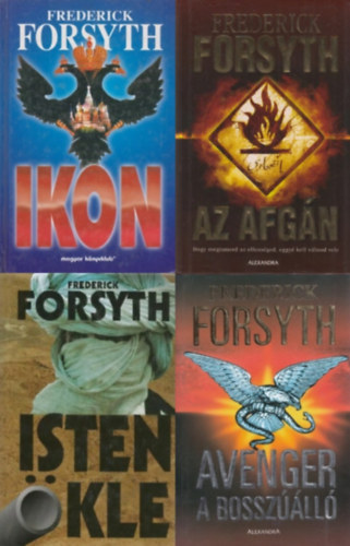 Frederick Forsyth - 4 db Frederick Forsyth krimi: Az Afgán + Ikon + Isten ökle + Avenger - A bosszúálló