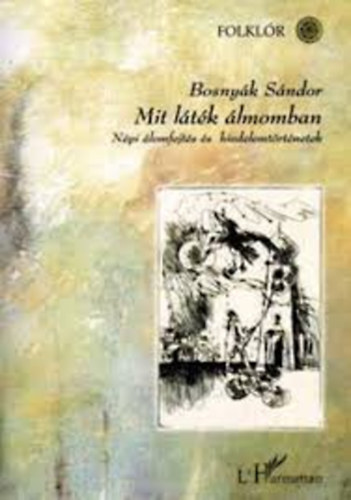 Mit ltk lmomban (npi lomfejts s hiedelemtrtnetek)