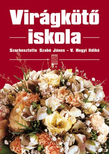 Szab Jnos  (szerk.) V. Hegyi Ildik (szerk.) - Virgkt iskola