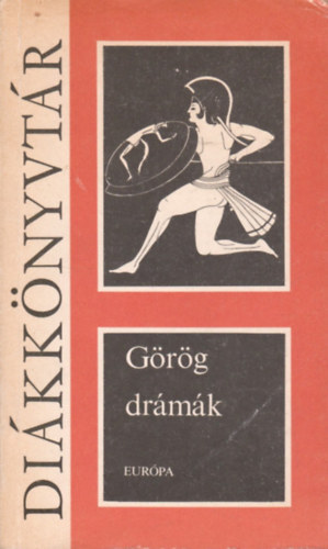 G�r�g dr�m�k - Di�kk�nyvt�r (Lel�ncolt Pro�theusz; Antigon�; �phigeneia Auliszban; A madarak)