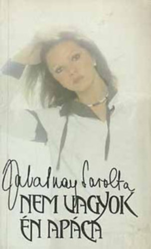 2 k�tet Zalatnay - Nem vagyok �n ap�ca - �k sem szerzetesek