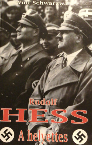 Rudolf Hess a helyettes