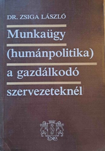 Dr. Zsiga Lszl - Munkagy (humnpolitika) a gazdlkod szervezeteknl