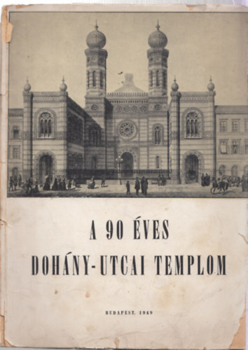 A 90 ves Dohny-utcai templom-Budapesti zsinaggk