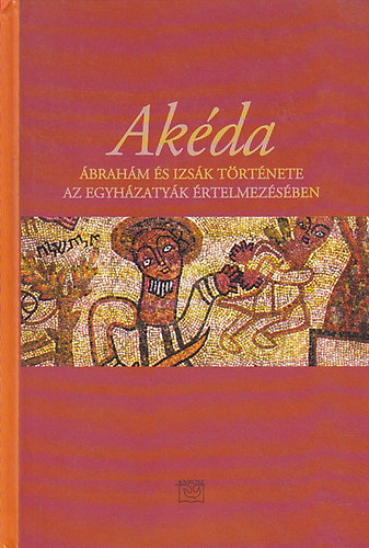 Akda - brahm s Izsk trtnete az egyhzatyk rtelmezsben