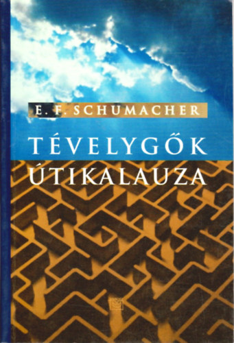 Ernst F. Schumacher - Tvelygk tikalauza