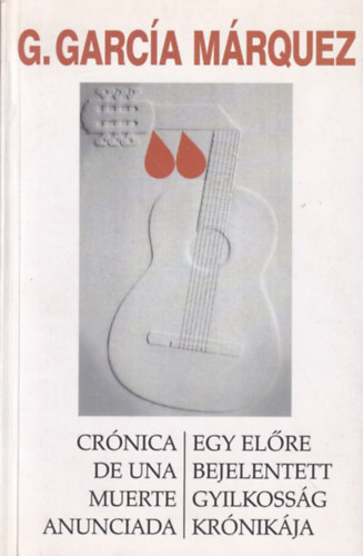 Egy el�re bejelentett gyilkoss�g kr�nik�ja