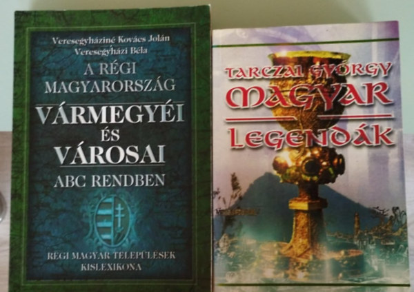 2db Magyars�g k�nyv.:Magyar legend�k - T�rt�netek az elm�lt �vsz�zadokb�l+A r�gi Magyarorsz�g v�rmegy�i �s v�rosai