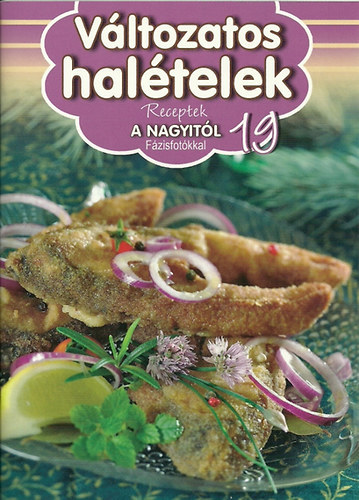 Duzs M�ria  (szerk.) - V�ltozatos hal�telek (Receptek a nagyit�l 19.)