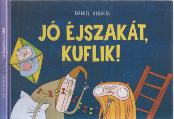 Dniel Andrs - J jszakt, kuflik!