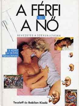 A frfi s a n: Bevezets a szexualitsba 14-18 ves fiataloknak