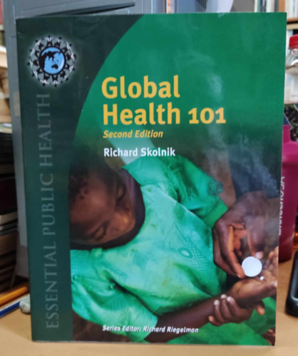 Global Health 101 (Essential Public Health)(Jones & Bartlett Learning)