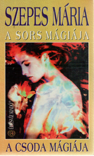A sors mgija - A csoda mgija