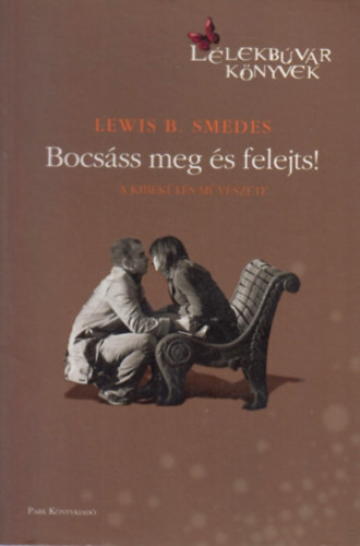 Bocsss meg, s felejts!