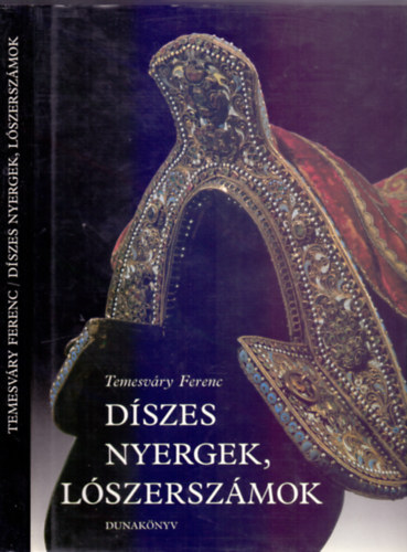 D�szes nyergek, l�szersz�mok