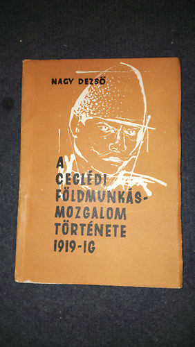 A cegldi fldmunksmozgalom trtnete 1919-ig