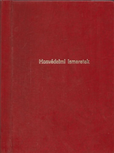 Honvdelmi ismeretek (Hseink a vilghborban - Katonafldrajzi alapismeretek)- A gimnzium III., a polgri iskola III., valamint a npiskola VII. osztlya szmra