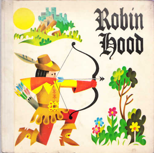 Robin Hood - trbeli meseknyv