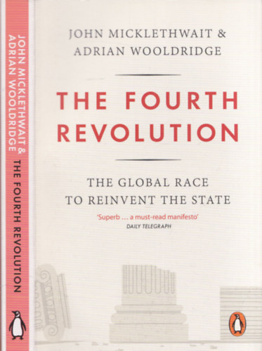 The Fourth Revolution (The global Race to Reinvent the State)