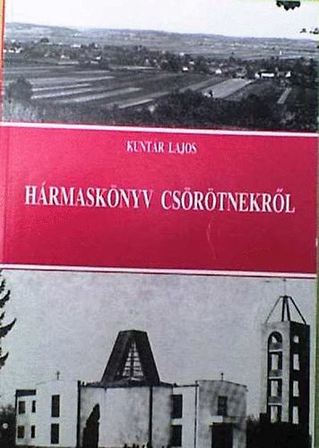 Kunt�r Lajos - H�rmask�nyv Cs�r�tnekr�l