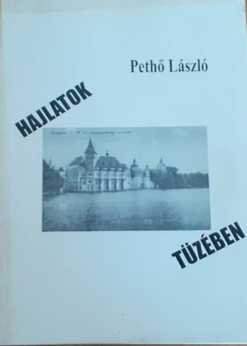 Peth Lszl - Hajlatok tzben