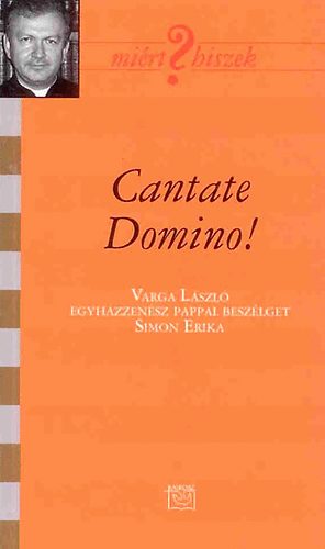 Varga Lszl; Simon Erika - Cantate Domino!