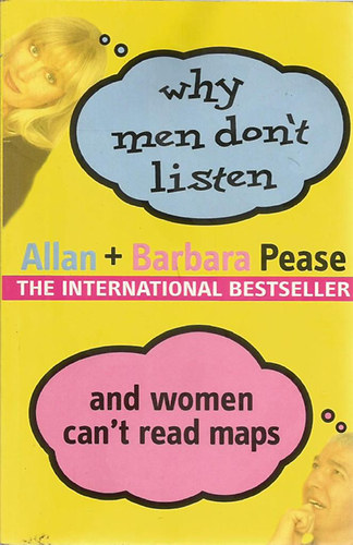 Allan & Barbara Pease - Why Men Don't Listen and Women Can't Read Maps