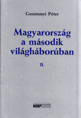 Magyarorsz�g a m�sodik vil�gh�bor�ban II.