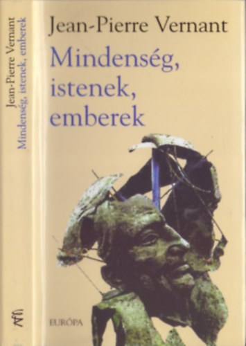 Jean-Pierre Vernant - Mindensg, istenek, emberek