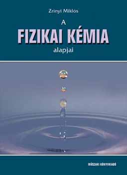 A FIZIKAI K�MIA ALAPJAI I.