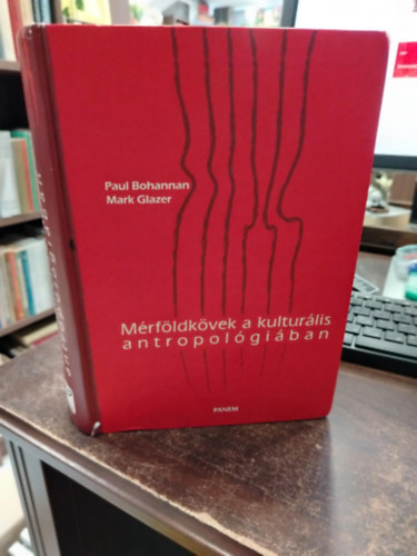 Paul, Glazer, Mark Bohannan - Mrfldkvek a kulturlis antropolgiban