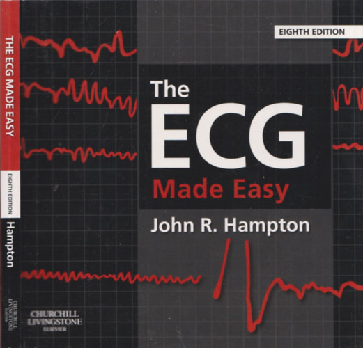 John R. Hampton - The ECG Made Easy (Eighth Edition)