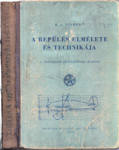 A rep�l�s elm�lete �s technik�ja (A rep�l�g�p rep�l�s�nek alapjai)