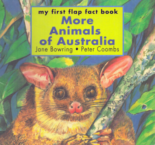 Peter Coombs Jane Bowring - My first flap fact book - More animals of Australia