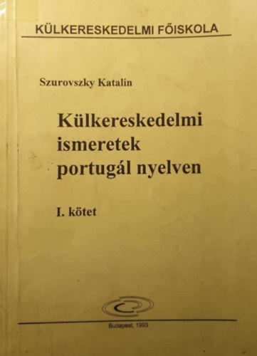 Klkereskedelmi ismeretek portugl nyelven I-II.