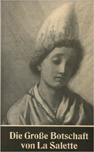 Die Groe Botschaft von La Salette