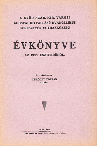 A Gyr Szab. Kir. Vrosi gostai hitvalls evanglikus keresztyn egyhzkzsg vknyve az 1933. esztendrl