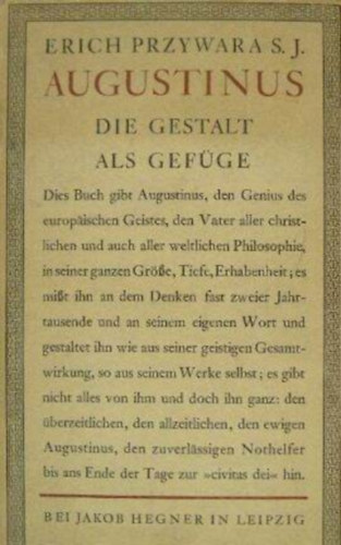 Erich Przywara S.J - Augustinus / Die Gestalt als Gefge