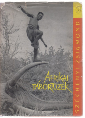 Afrikai t�bort�zek (Vad�sznapl�-kivonatok 1932-1934)