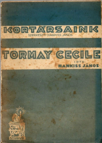 Hankiss Jnos - Tormay Cecile