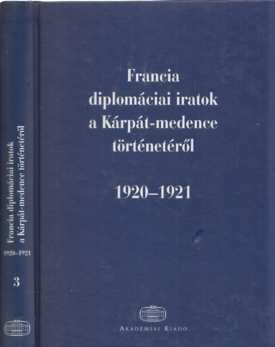 dm Magda; Ormos Mria - Francia diplomciai iratok a Krpt-medence trtnetrl 1920-1921