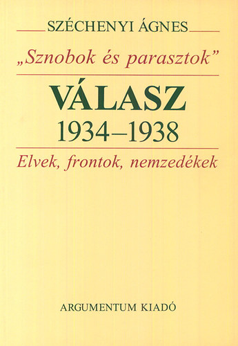 Sznobok �s parasztok - V�lasz 1934-1938