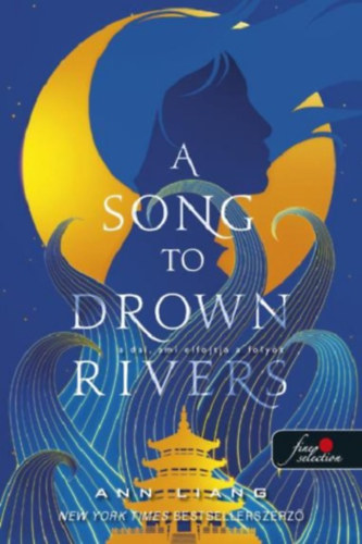 A Song To Drown Rivers - A dal, ami elfojtja a folyt