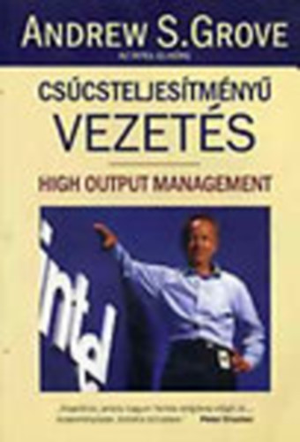 Cs�csteljes�tm�ny� vezet�s (High Output Management)