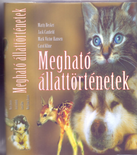 Jack Canfield , Marc Victor Hansen , Marty Becker Carol Kline - Meghat llattrtnetek (Chicken Soup for the Pet Lover's Soul)