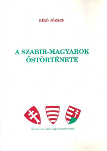 Br Jzsef - A szabir-magyarok strtnete