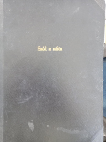 Sz�l a n�ta I-III.  - 55 magyar n�ta �nekre �s zongor�ra git�r jelz�ssel (Egybek�tve)