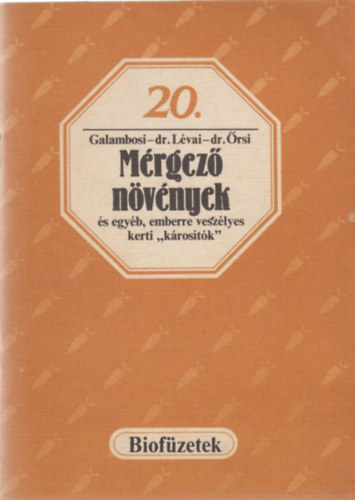 M�rgez� n�v�nyek �s egy�b, emberre vesz�lyes kerti k�ros�t�k