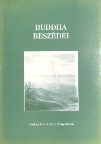 Farkas L�rinc Imre Kiad� - Buddha besz�dei
