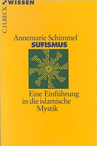 Annemarie Schimmel - Sufismus - Eine Einfhrung in die islamische Mystik